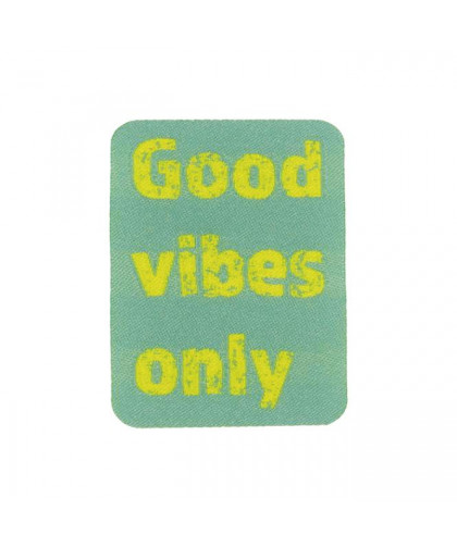 Label / Etikett / Aufnäher - Good Vibes only