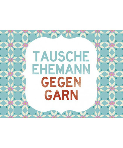 Postkarte - Tausche Ehemann gegen Garn