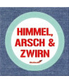 Magnet - Himmel, Arsch & Zwirn