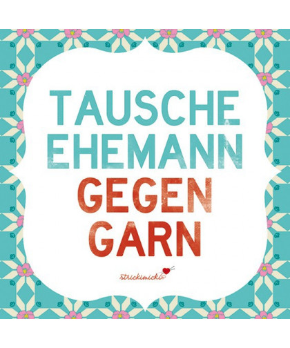 Magnet - Tausche Ehemann gegen Garn